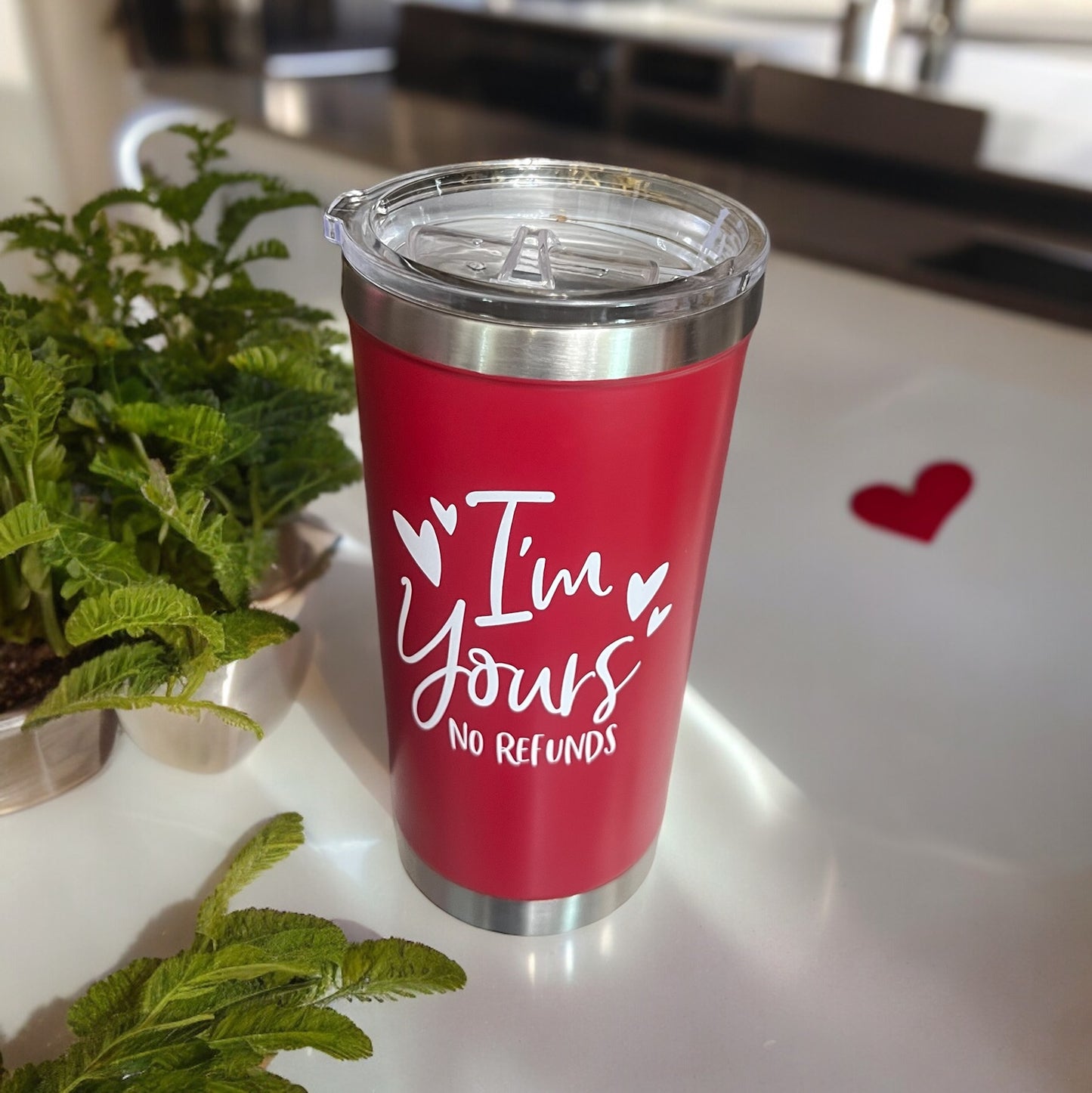 “I’m Yours, No Refunds” Tumbler